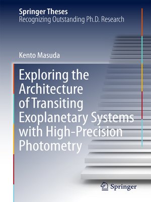 cover image of Exploring the Architecture of Transiting Exoplanetary Systems with High-Precision Photometry